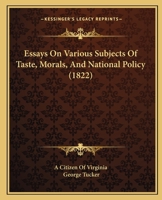 Essays On Various Subjects Of Taste, Morals, And National Policy 1275817459 Book Cover