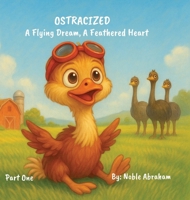 Ostracized: A Flying Dream, A Feathered Heart B0FSMMG4GM Book Cover