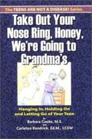 Take Out Your Nose Ring, Honey, We're Going to Grandma's 1588320766 Book Cover