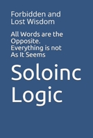 All Words are the Opposite. Everything is not As It Seems: Forbidden and Lost Wisdom (Variothoughts) B088VSLNK1 Book Cover