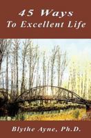 45 Ways to Excellent Life 1947151304 Book Cover