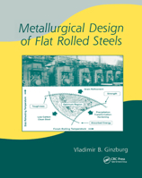 Metallurgical Design of Flat Rolled Steels (Manufacturing Engineering and Materials Processing) 0824758471 Book Cover
