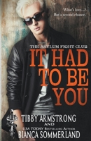 It Had to Be You B0BRR182J2 Book Cover