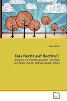Das Recht auf Rechte!?: Analysen zur Flüchtlingspolitik - die Rolle von NGOs und der Beitrag Sozialer Arbeit 3639339746 Book Cover