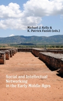 Social and Intellectual Networking in the Early Middle Ages 1685710549 Book Cover