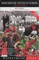 Manchester United in Europe: Tragedy, Destiny, History (Manchester United) 1840188979 Book Cover
