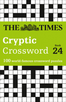 The Times Cryptic Crossword Book 24: 100 World-Famous Crossword Puzzles 0008343942 Book Cover