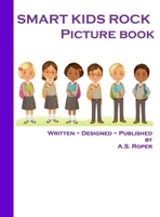 Smart Kids Rock: Picture Book B0F2KRML17 Book Cover