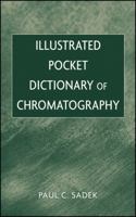 Illustrated Pocket Dictionary of Chromatography 0471200212 Book Cover