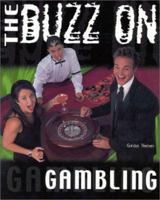 The Buzz on Gambling (Buzz On...) 0867308524 Book Cover