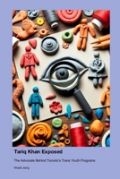 Tariq Khan Exposed: The Advocate Behind Toronto's Trans Youth Programs 1779695152 Book Cover