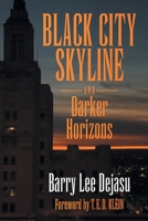 Black City Skyline and Darker Horizons 1614983674 Book Cover