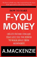 How to Make F-You Money B0DQ2SB7P2 Book Cover