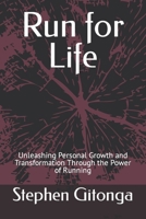 Run for Life: Unleashing Personal Growth and Transformation Through the Power of Running (Book series about life and work.) B0CJKYDRBP Book Cover