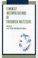 Feminist Interpretations of Friedrich Nietzsche (Re-Reading the Canon) 0271017643 Book Cover