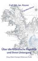 Über die Isländische Republik und ihren Untergang 3753438820 Book Cover