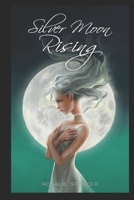 Silver Moon Rising: An Omega Wolf Novel B091F13M3C Book Cover