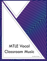 MTLE Vocal Classroom Music B0CKYHFG3K Book Cover