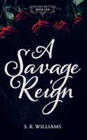 A Savage Reign 1665302194 Book Cover