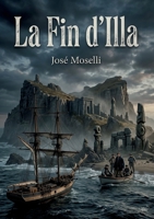 La Fin d'Illa: Une île mystérieuse au coeur du Pacifique B0H8RGBVZW Book Cover