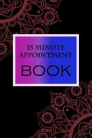 15 Minute Appointment Book: 15 Minute Appointment Book 1082752983 Book Cover
