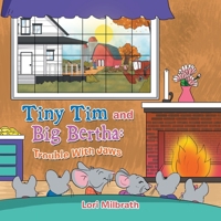 Tiny Tim and Big Bertha: Trouble with Jaws B0BB389G93 Book Cover