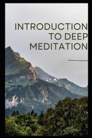 Introduction to deep meditation B0BCSFF3D4 Book Cover
