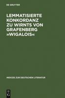 Lemmatisierte Konkordanz zu Wirnts von Grafenberg Wigalois 348438039X Book Cover