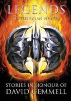 Legends: Stories in Honour of David Gemmell 1907069577 Book Cover