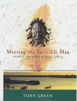 Meeting the Invisible Man 029764615X Book Cover