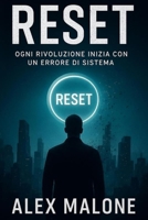 Reset: Ogni rivoluzione inizia con un errore di sistema B0FWXW1WPX Book Cover