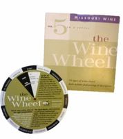 The Wine Wheel #5 (Missouri Wine): The Wine and Food Pairing Wheel 1891267280 Book Cover