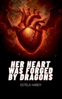 Her Heart Was Forged by Dragons 7580178605 Book Cover
