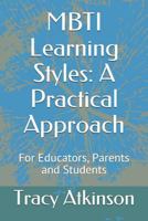 MBTI Learning Styles: A Practical Approach 1728620244 Book Cover