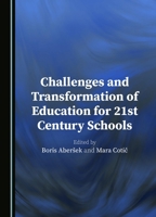 Challenges and Transformation of Education for 21st Century Schools 1527554635 Book Cover