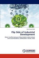 Flip Side of Industrial Development: Water Conflict between Nitta Gelatin India Limited and Local Residents, Kathikudam, Kerala, India 3848424843 Book Cover