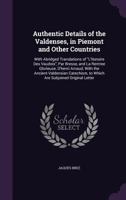 Authentic Details Of The Valdenses, In Piemont And Other Countries 135753180X Book Cover