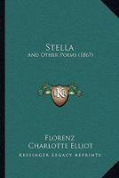 Stella: And Other Poems 1167195116 Book Cover
