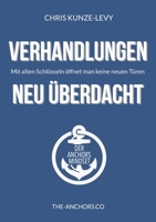 Verhandlungen - Neu Überdacht: Mit alten Schlüsseln öffnet man keine neuen Türen (German Edition) 3758311535 Book Cover