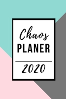 Chaos Planer 2020: A5 Taschenplaner Kalender 2020 Terminbuch Terminkalender Tagesplaner Taschenkalender Alltag besser organisieren und planen f�rs Neue Jahr 1677766204 Book Cover