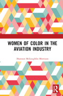 Women of Color in the Aviation Industry 1032227699 Book Cover