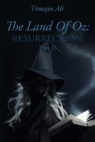 The Land of Oz: Resurrection: Part II 1478719583 Book Cover