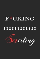 F*cking Sexciting: Alternative to Greeting Cards Funny Gag Lined Notebook with Naughty Sexy Shit Joke on the cover and all Interiors Blank Novelty Journal Perfect Romantic Gift for your Amazing Partne 170796517X Book Cover