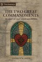 The Two Great Commandments in Light of Our Great Salvation B0GGGV7PWR Book Cover