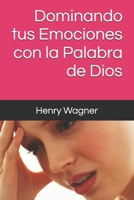 Dominando tus Emociones con la Palabra de Dios (Spanish Edition) B0DYYJBH58 Book Cover