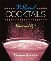 X-Rated Cocktails: Bottoms Up! 0762456892 Book Cover