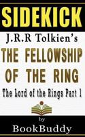 The Fellowship of the Ring: The Lord of the Rings, Part 1 by J.R.R. Tolkien -- Sidekick 1497392454 Book Cover