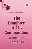 The Daughter Of The Commandant A Russian Romance 9360461326 Book Cover