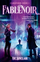 Fablenoir: Book 1 of the Grimdark Fairy Tale Epic 1068775807 Book Cover