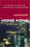 Culture Smart! Hong Kong: A Quick Guide to Customs & Etiquette 1558688447 Book Cover